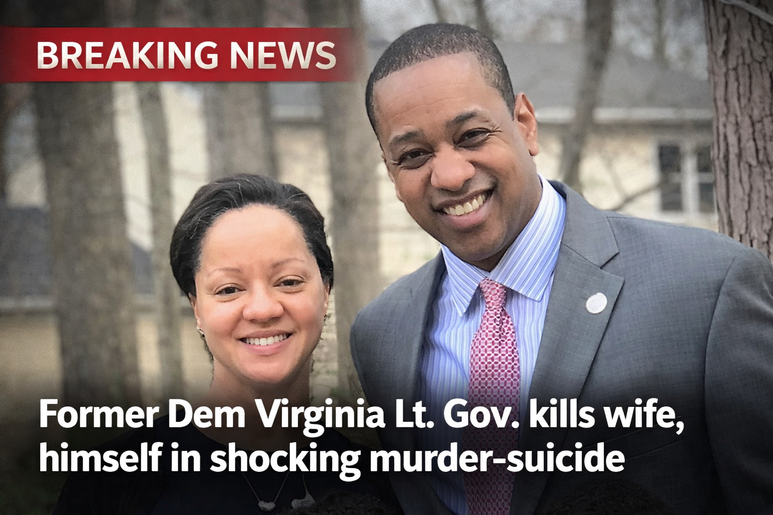 Former Democratic Virginia Lt. Gov. Justin Fairfax Kills Wife, Then